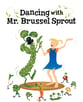 Dancing With Mr. Brussel Sprout Vocal Solo & Collections sheet music cover